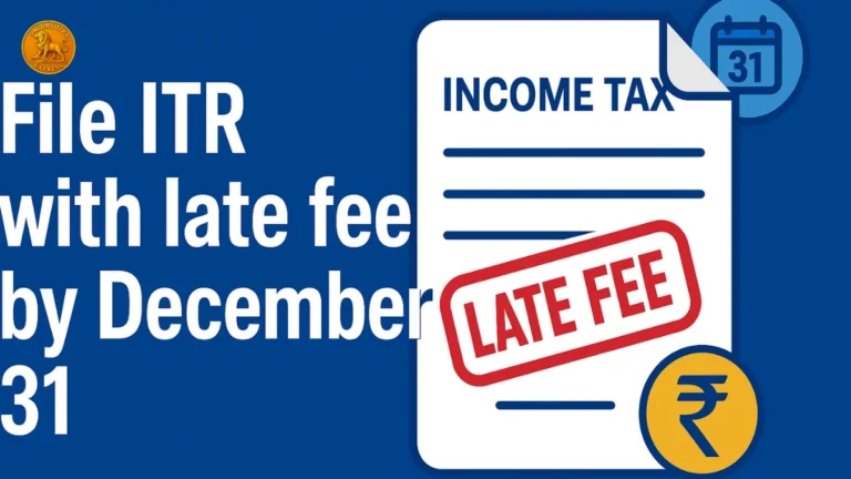 File ITR with late fee by December 31
